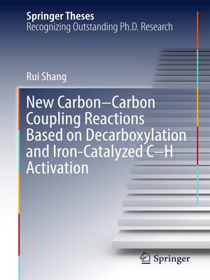 cover image of New Carbon–Carbon Coupling Reactions Based on Decarboxylation and Iron-Catalyzed C–H Activation